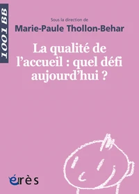 La qualité de l'accueil : quel défi aujourd'hui ?
