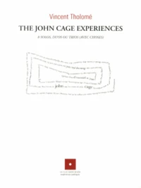 The John Cage Experiences