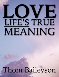 Thom Baileyson - Love Lifes True Meaning.