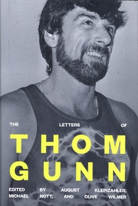 Thom Gunn et Michael Nott - The Letters of Thom Gunn.