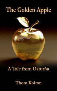 The Golden Apple: A Tale from Osturňa