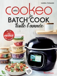 Avec Cookeo je batch cook toute l'année