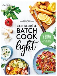 C'est décidé je batch cook light