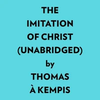 The Imitation Of Christ (Unabridged)