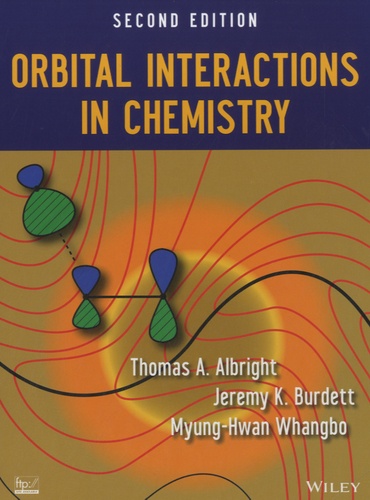 Thomas A Albright - Orbital Interactions in Chemistry.