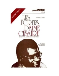 Thomas A. Hale - Études françaises. Volume 14, numéros 3-4, octobre 1978 - Les écrits d’Aimé Césaire. Bibliographie commentée.