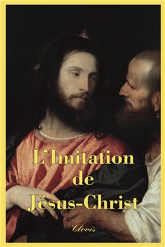 Thomas a Kempis - L'imitation de Jésus-Christ.