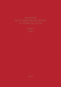 Registres du Consistoire de Genève au temps de Calvin