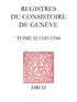 Thomas A. Lambert et Wallace McDonald - Registres du Consistoire de Genève au temps de Calvin - Tome 2, 1545-1546.