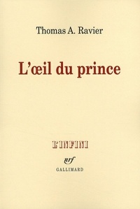 Thomas A. Ravier - L'oeil du prince.