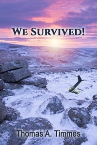  Thomas A. Timmes - We Survived!.