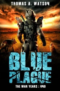 Blue Plague: The War Years-Uno: Book 9