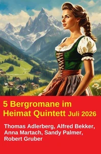 5 Bergromane im Heimat Quintett Juli 2026