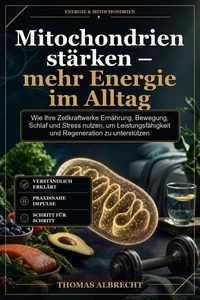 Mitochondrien stärken – mehr Energie im Alltag