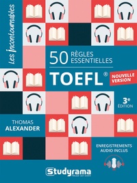 Thomas Alexander - 50 règles essentielles TOEFL.