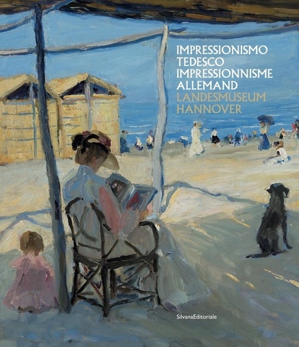 Impressionnisme allemand. Liebermann, Slevogt, Corinth du Landesmuseum de Hanovre