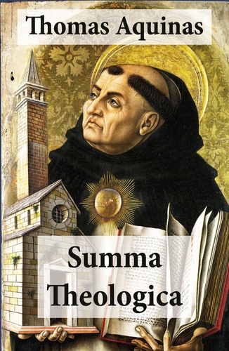 Thomas Aquinas et Fathers Of The English Dominican Provi - Summa Theologica (All Complete & Unabridged 3 Parts + Supplement & Appendix + interactive links and annotations).