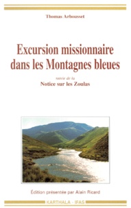 Thomas Arbousset - Excursion Missionnaire Dans Les Montagnes Bleues.