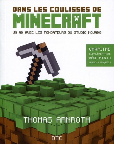 Thomas Arnroth - Dans les coulisses de Minecraft - Un an avec les fondateurs du studio Mojang.