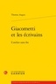 Thomas Augais - Giacometti et les écrivains - L'atelier sans fin.