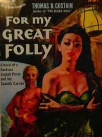 Thomas B. Costain - For My Great Folly.