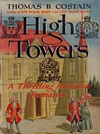 Thomas B. Costain - High Towers.