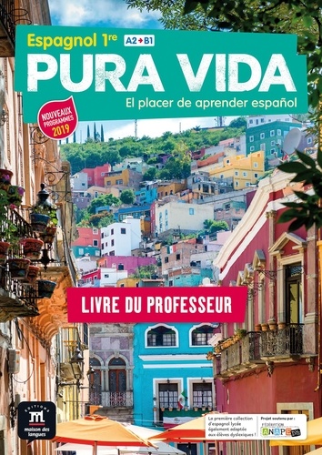 Espagnol 1re A2/B1 Pura Vida. Livre du professeur  Edition 2019