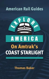 Explore America Aboard the Coast Starlight