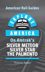 Expore America on Amtrak's Silver Meteor, Silver Star & The Palmetto