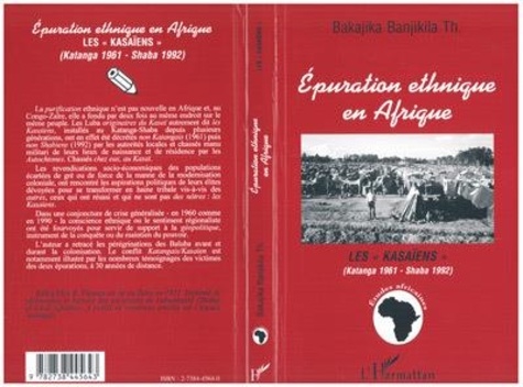 Thomas Banjikila Bakajika - Épuration éthnique en Afrique - Les Kasaïens, Katanga 1961-Shaba 1992.