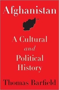 Thomas Barfield - Afghanistan a cultural and political history- second edition.