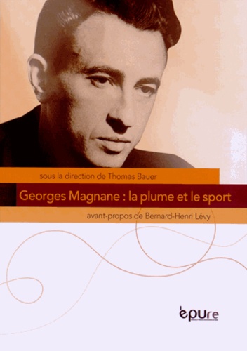 Thomas Bauer - Georges Magnane : la plume et le sport.