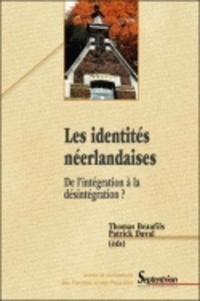 Thomas Beaufils - Les identités néerlandaises - De l'intégration à la désintégration.