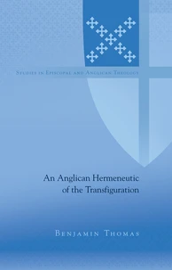 An Anglican Hermeneutic of the Transfiguration