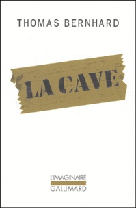 Thomas Bernhard - La cave.