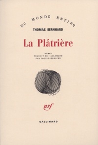 Thomas Bernhard - La plâtrière.