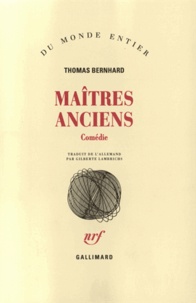 Thomas Bernhard - Maitres Anciens.