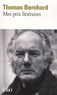 Thomas Bernhard - Mes prix littéraires.