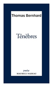 Thomas Bernhard - Ténèbres.
