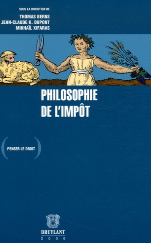 Thomas Berns et Jean-Claude Dupont - Philosophie de l'impôt.