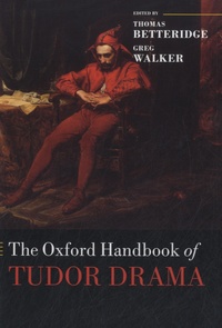 Thomas Betteridge - The Oxford Handbook of Tudor Drama.