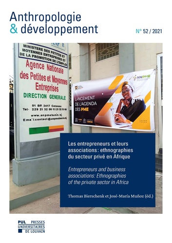 Thomas Bierschenk et José-maria Muñoz - Anthropologie & développement n° 52, 2021 - Dossier – Les entrepreneurs et leurs associations : ethnographies du secteur privé en Afrique.