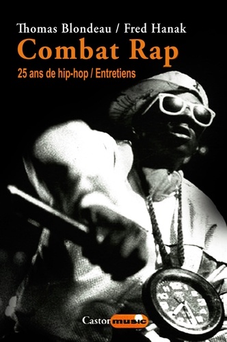 Combat Rap. 25 Ans de hip-hop