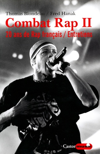 Combat Rap. Tome 2, 20 Ans de hip-hop en France