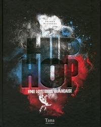 Thomas Blondeau - Hip hop une histoire française.