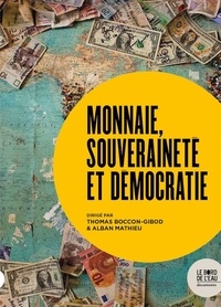 Thomas Boccon-Gibod et Alban Mathieu - Monnaie, souveraineté et démocratie.