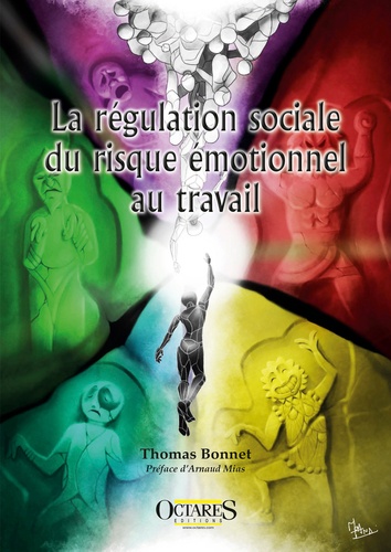 Thomas Bonnet - La régulation sociale du risque émotionnel au travail.