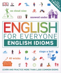 Thomas Booth et Jenny Wilson - English for Everyone - English Idioms.
