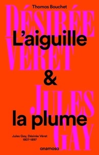 Thomas Bouchet - L'aiguille et la plume - Jules Gay, Désirée Véret, 1807-1897.