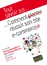 Thomas Bourghelle et Jean-Philippe Wozniak - Comment réussir son site e-commerce.